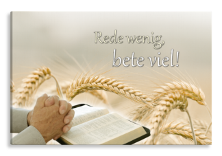 Bild auf Künstlerleinwand „Bete viel“ (Bibel)