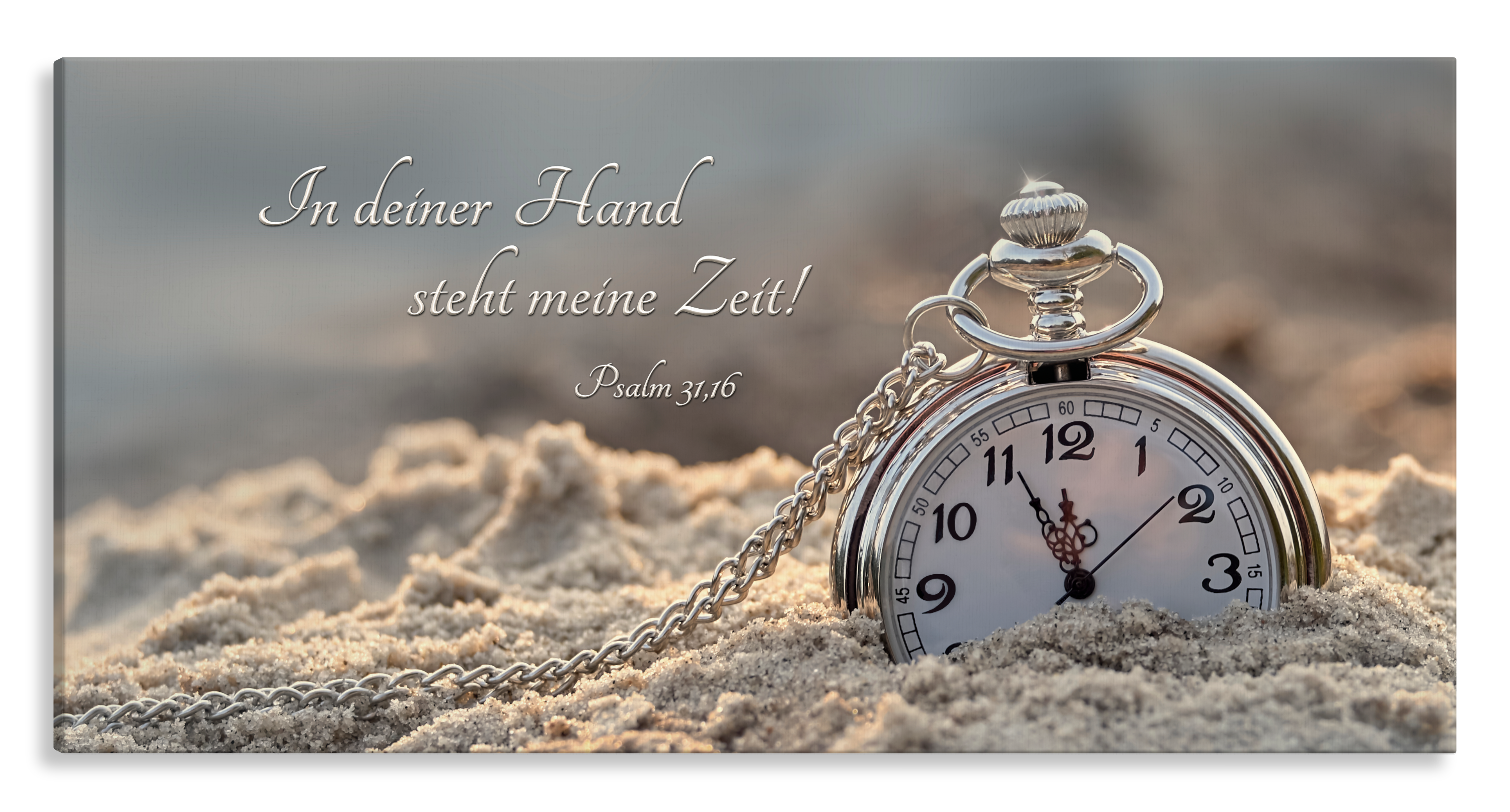 Bild auf Künstlerleinwand „In deiner Hand steht meine Zeit“ (Uhr – Sand)