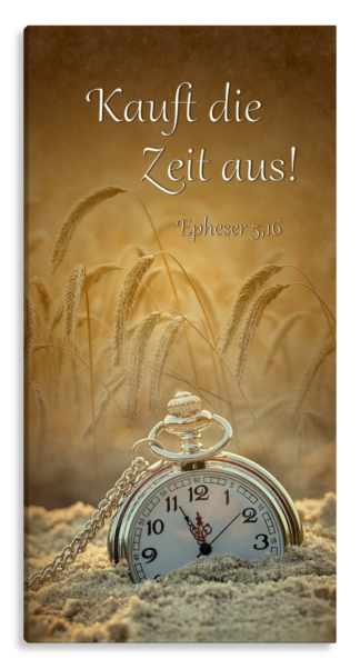 Bild auf Künstlerleinwand „Kauft die Zeit aus“ (Uhr – Sand)