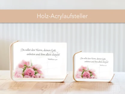Holz-Acrylaufsteller „Ihm allein dienen“ (Ranunkeln) – Bild 3