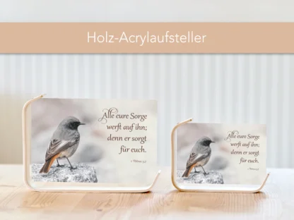 Holz-Acrylaufsteller „Alle Sorge werft auf ihn“ (Hausrotschwanz) – Bild 3