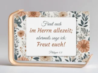 Holz-Acrylaufsteller „Freut euch im Herrn allezeit“ (Blumentextur)