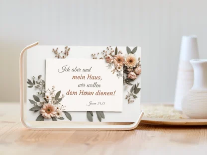 Holz-Acrylaufsteller „Wir wollen dem HERRN dienen“ (Blumendesign) – Bild 2
