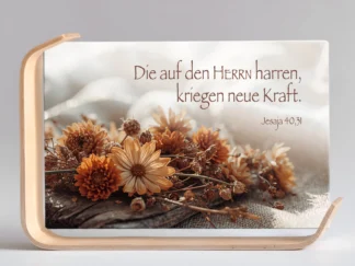 Holz-Acrylaufsteller "Die auf den HERRN harren" (Trockenpoesie)