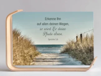 Holz-Acrylaufsteller "Erkenne Ihn auf deinen Wegen" (Küstenpfad)