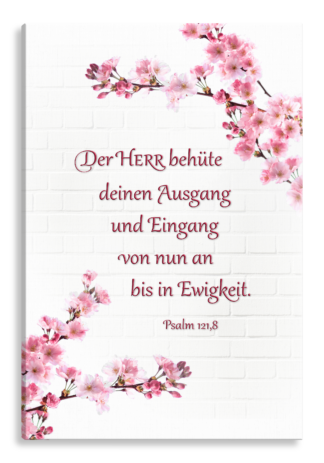 Bild auf Künstlerleinwand „Der HERR behüte dich“ (Blütenzweige – Hochformat)
