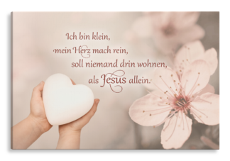 Bild auf Künstlerleinwand „Ich bin klein“ (Herz – Blüte)