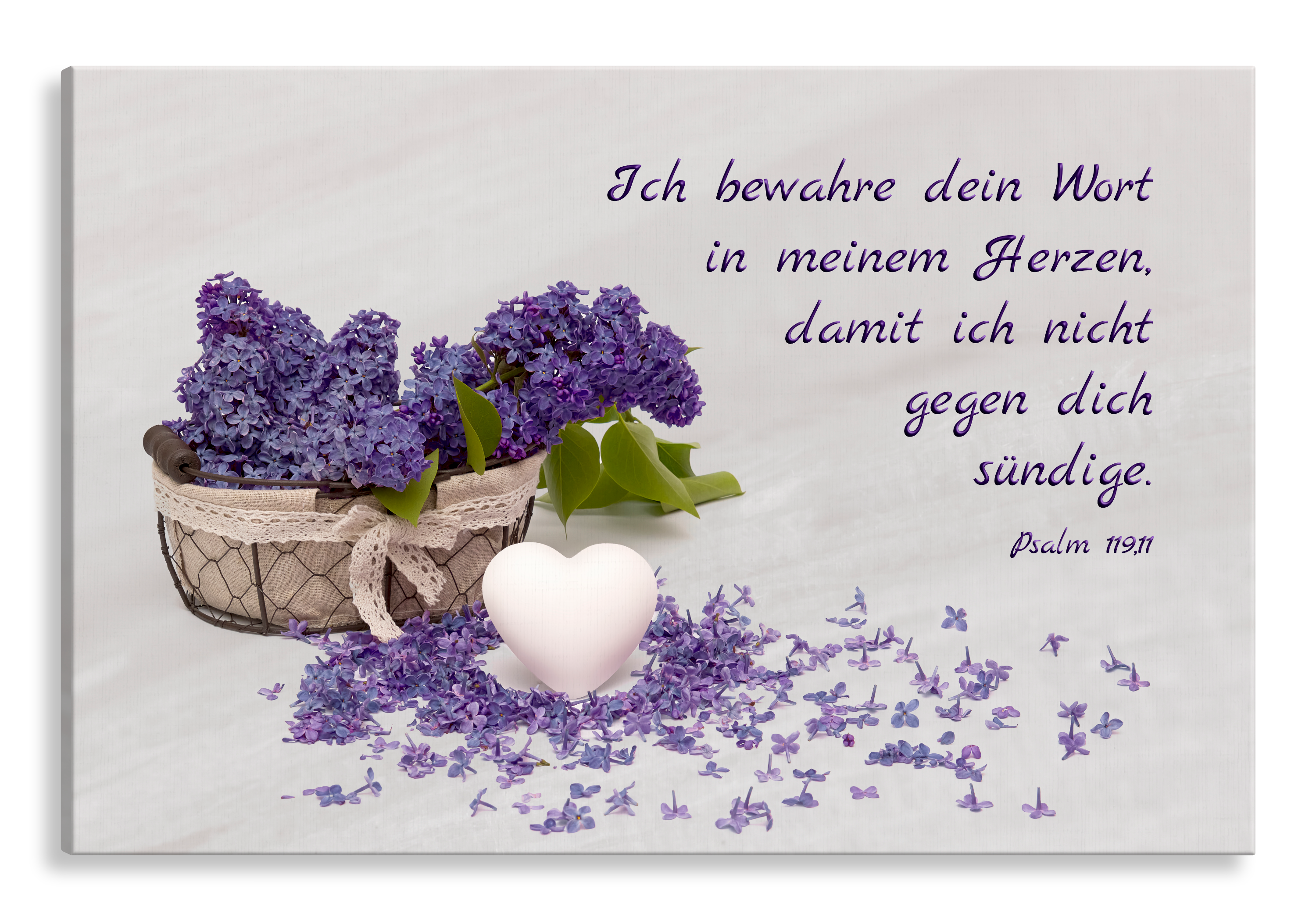 Bild auf Künstlerleinwand „Ich bewahre dein Wort in meinem Herzen" (Flieder – Korb)